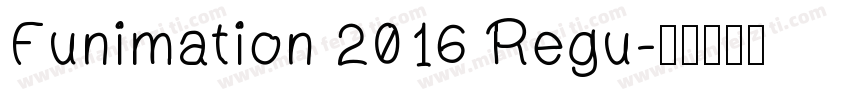 Funimation 2016 Regu字体转换